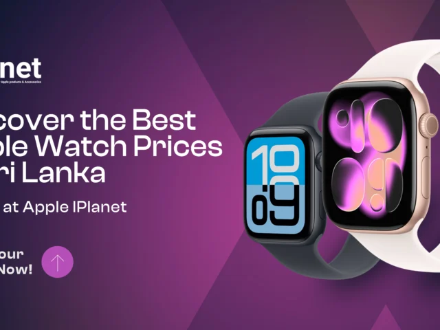 discover the best apple watch prices in sri lanka — only at apple iplanet