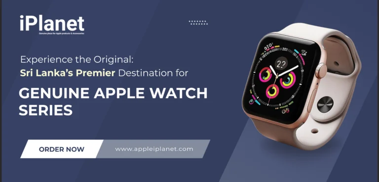 experience the original sri Lanka’s premier destination for genuine apple watch series