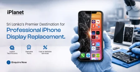 sri lanka’s premier destination for professional iPhone display replacement
