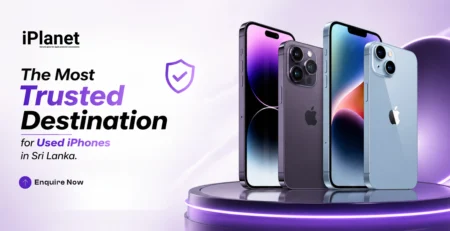 the most trusted destination for used iphones in sri lanka