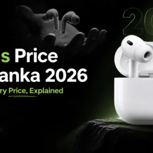airpods price in sri lanka 2026 — every model, every price, explained
