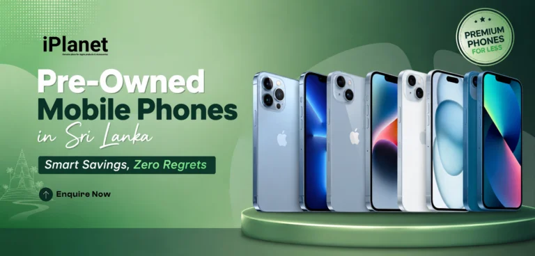 pre owned mobile phones in sri lanka smart savings zero regrets
