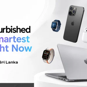 why refurbished is the smartest buy right now — apple iplanet, sri lanka