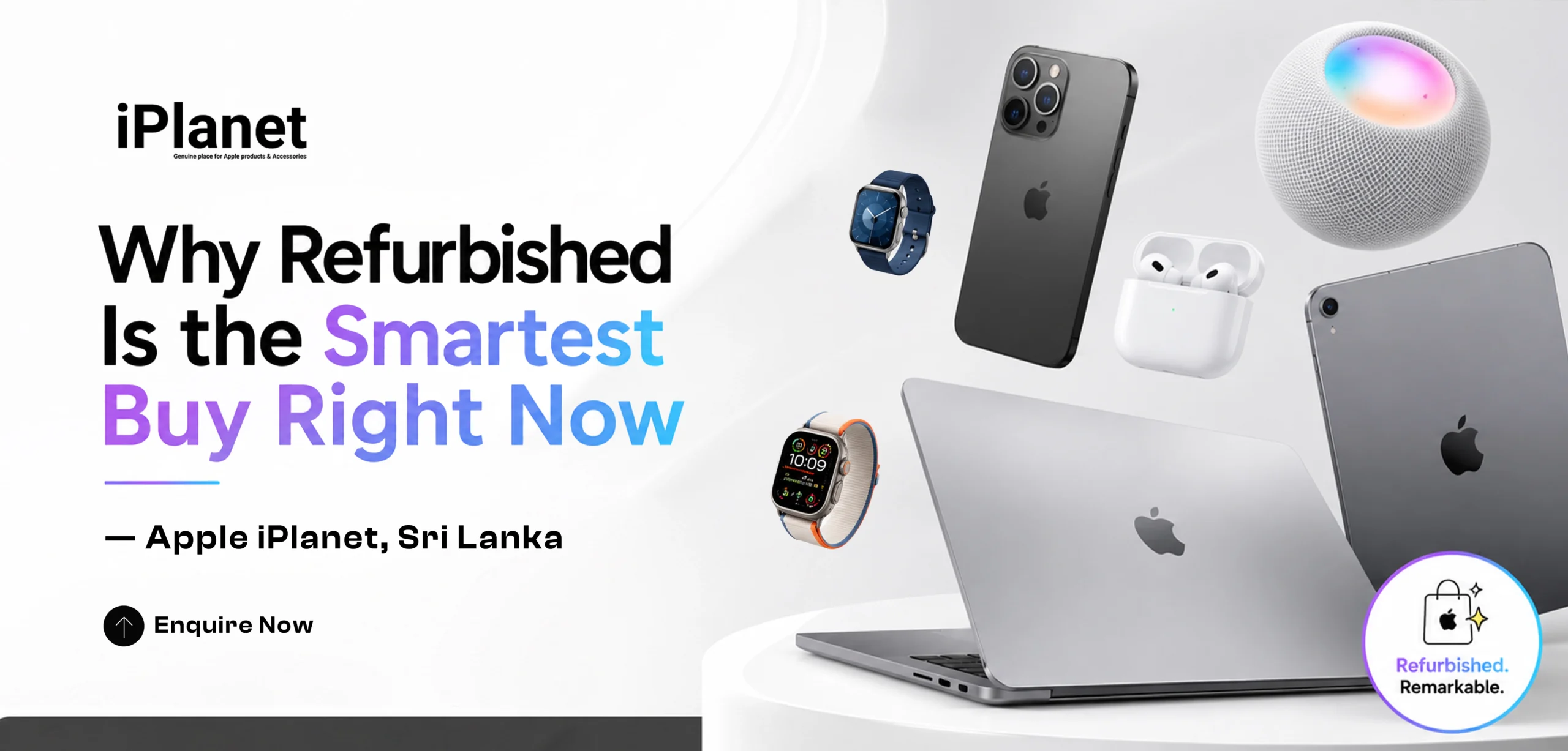why refurbished is the smartest buy right now — apple iplanet, sri lanka
