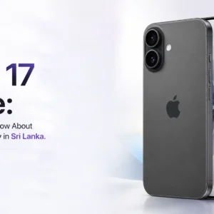 iphone 17 is here everything you need to know about pricing, specs & availability in sri lanka