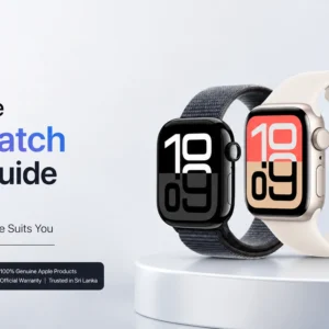the complete apple watch buyer's guide for sri lanka models, prices & which one suits you