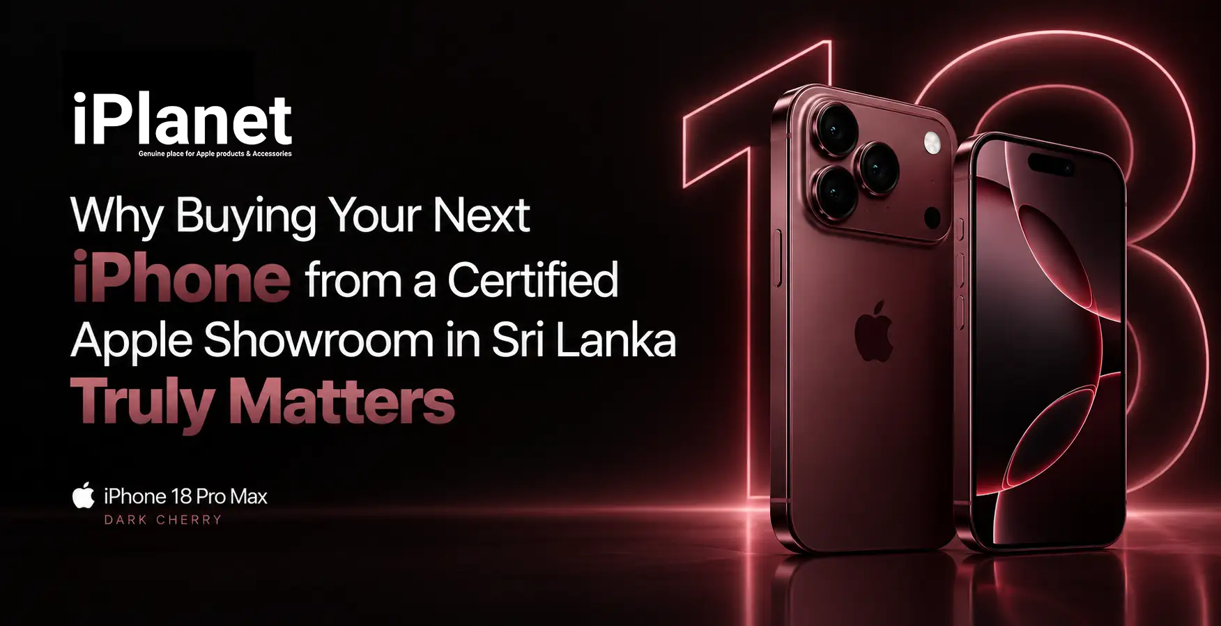 why buying your next iphone from a certified apple showroom in sri lanka truly matters